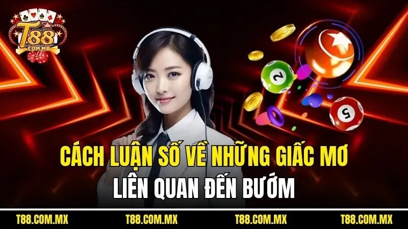 Cách luận số về những giấc mơ liên quan đến bướm