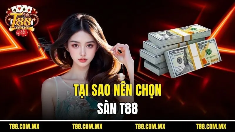Tại sao nên chọn sàn T88